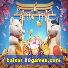 baixar 80games.com